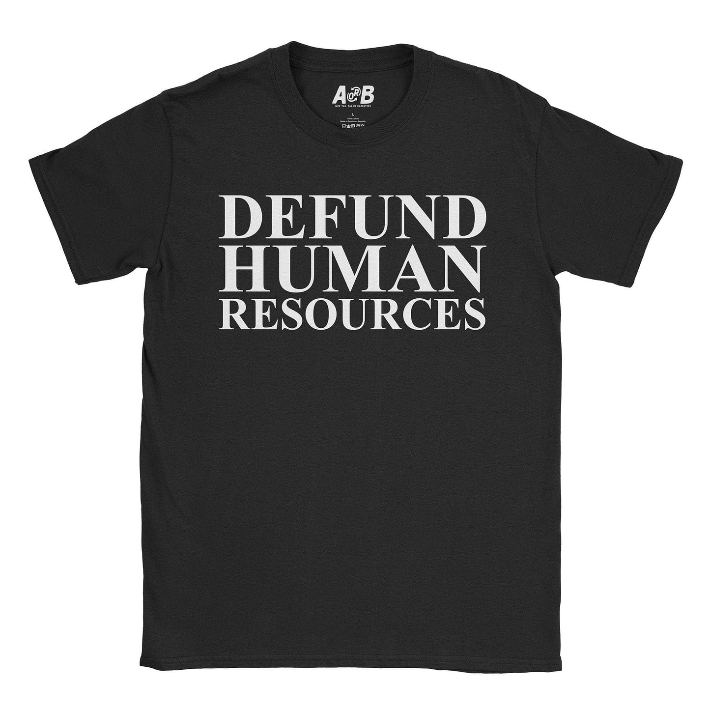 A-or-B-Tees T-Shirt Black / S Defund HR T-Shirt