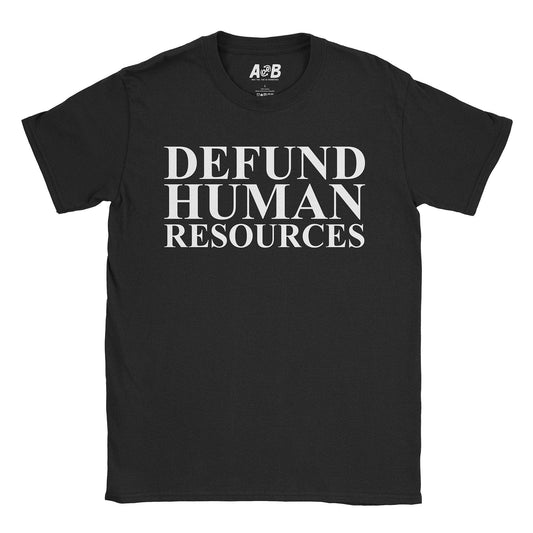 A-or-B-Tees T-Shirt Black / S Defund HR T-Shirt