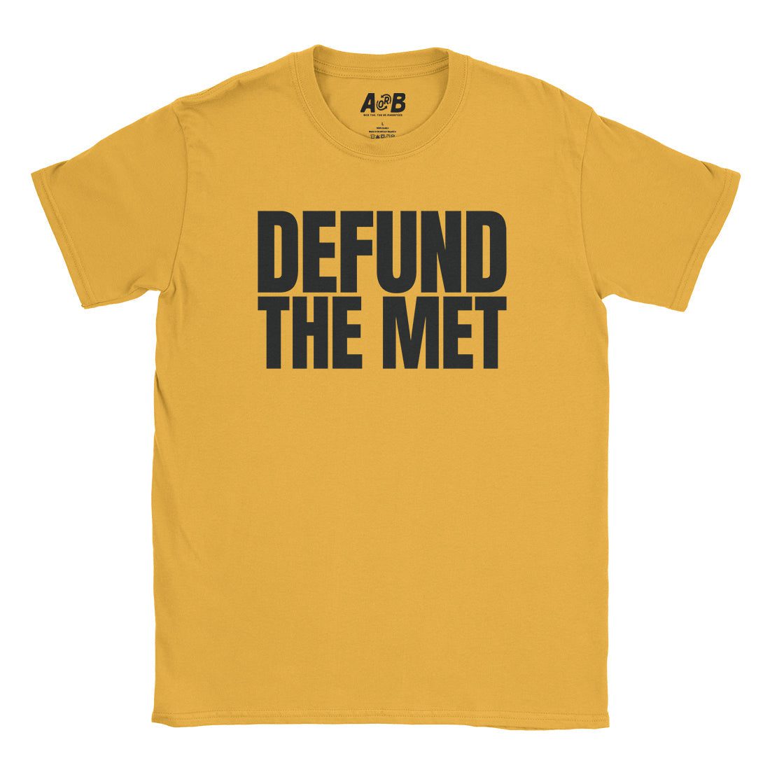 A-or-B-Tees T-Shirt Gold / S Defund The Met T-Shirt