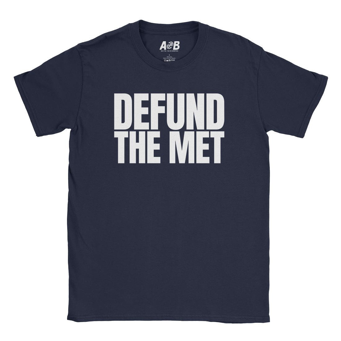A-or-B-Tees T-Shirt Navy / S Defund The Met T-Shirt