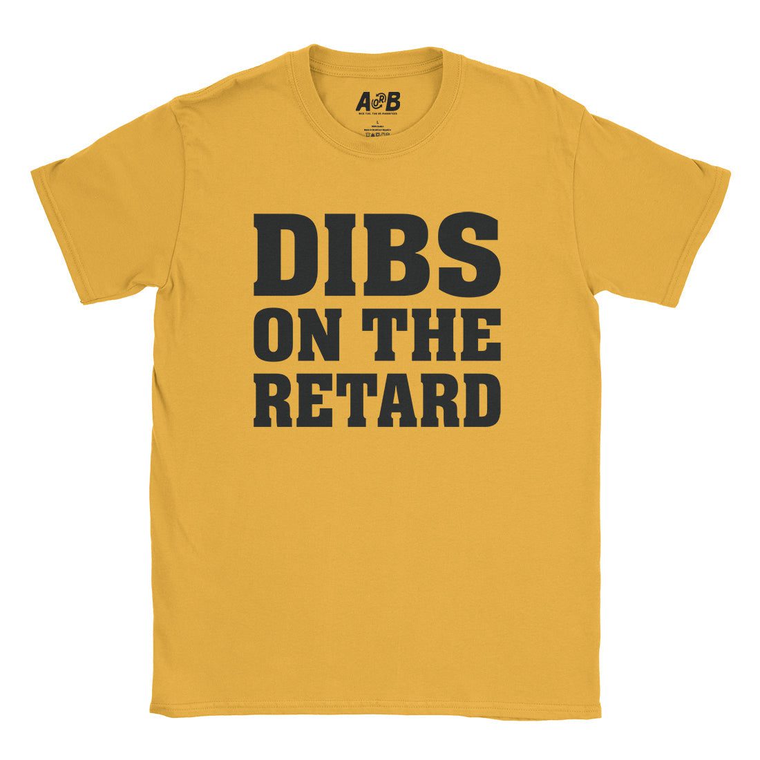 A-or-B-Tees T-Shirt Gold / S Dibs T-Shirt