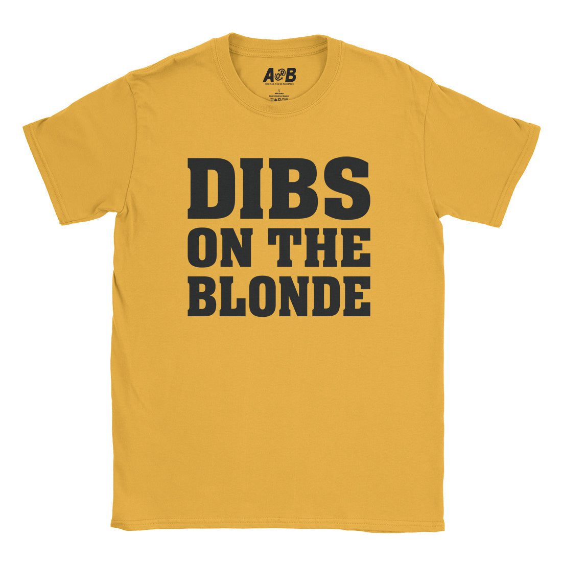 A-or-B-Tees T-Shirt Gold / S Dibs T-Shirt