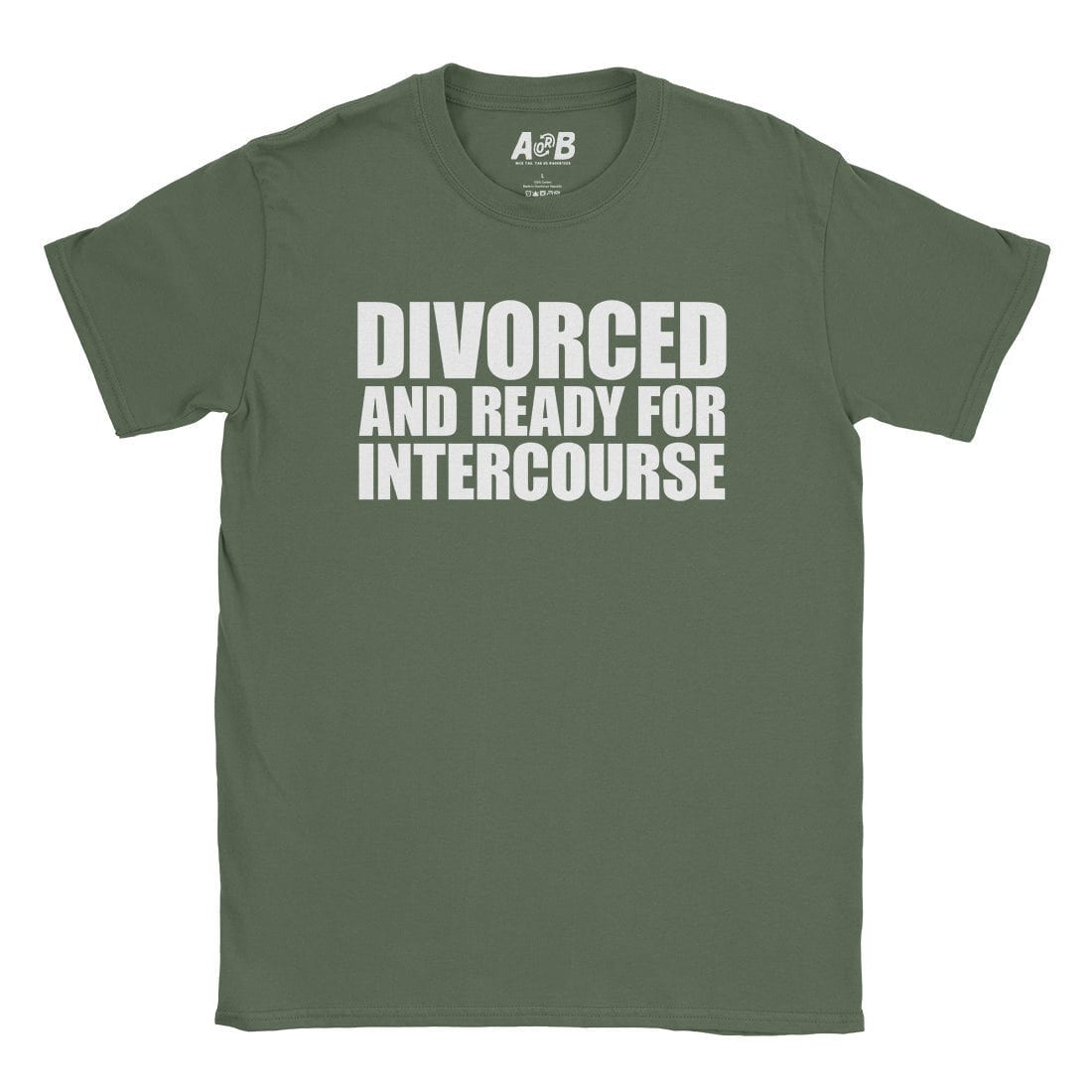 A-or-B-Tees T-Shirt Military Green / S Divorced T-Shirt