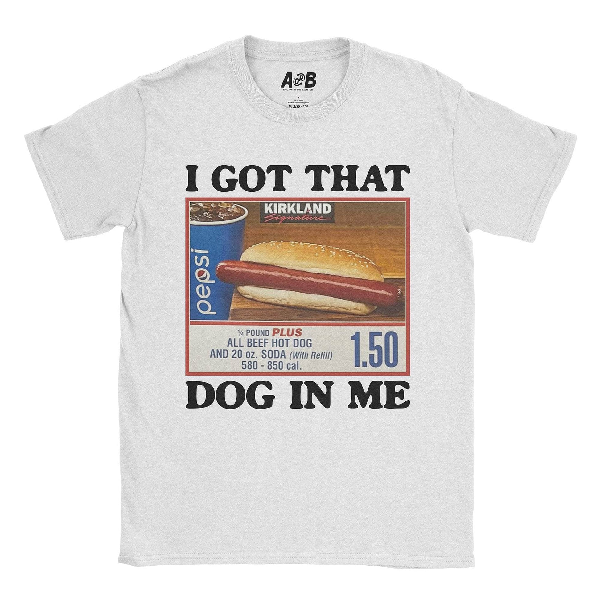 A-or-B-Tees T-Shirt White / S Dog In Me T-Shirt