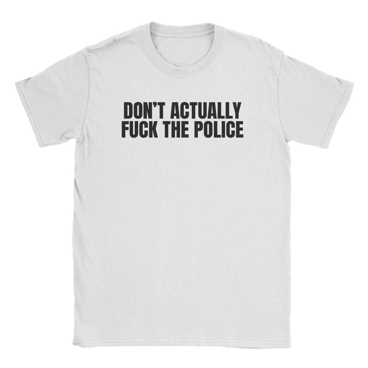 A-or-B-Tees T-Shirt White / S Don't Actually T-Shirt