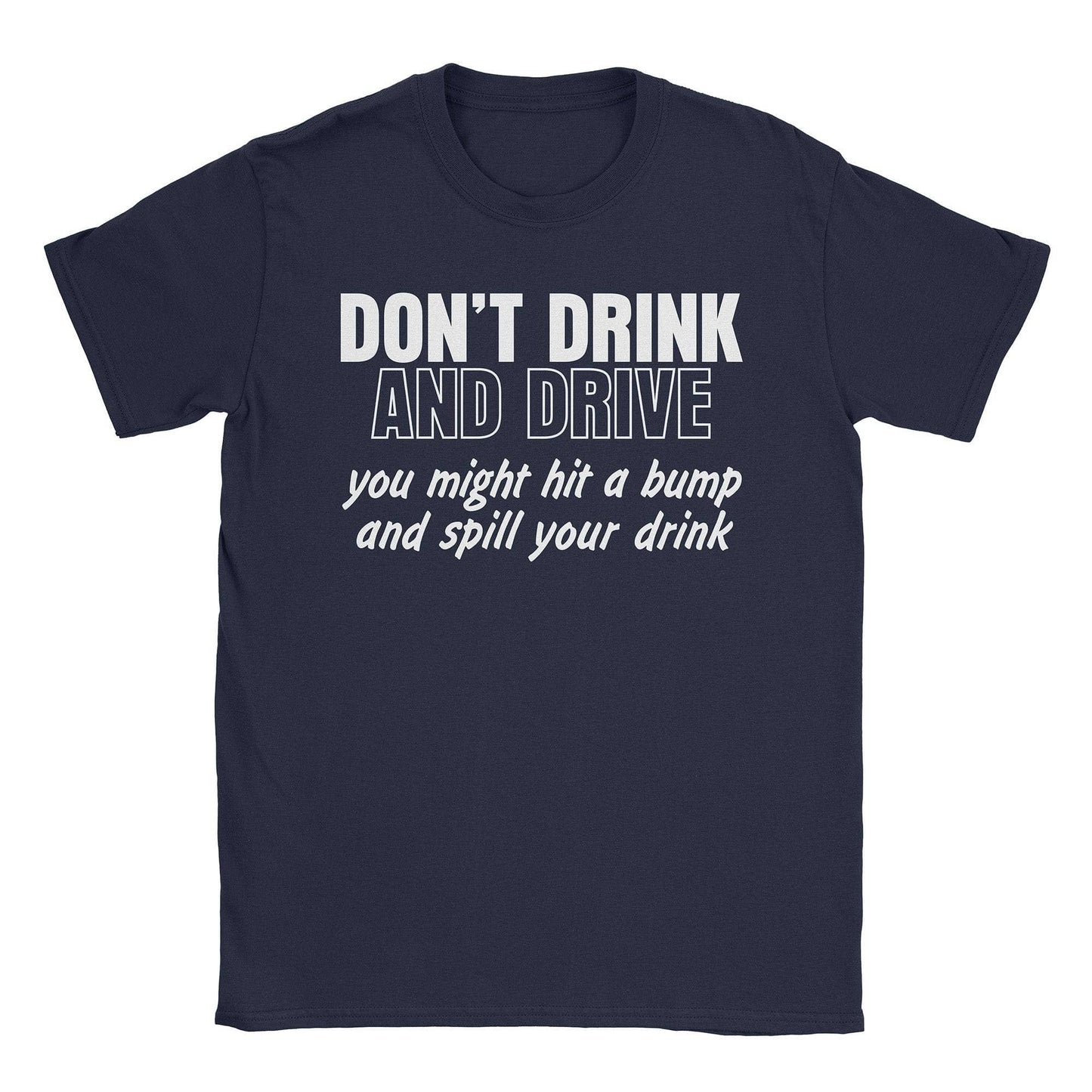 A-or-B-Tees T-Shirt Navy / S Drink & Drive T-Shirt