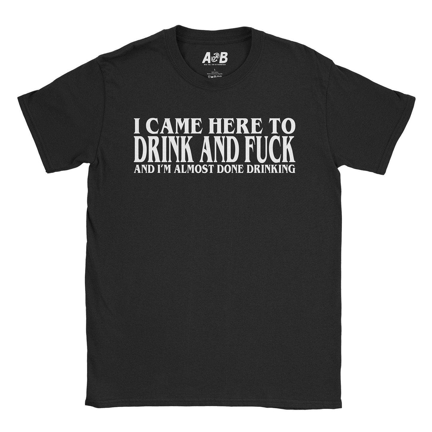 A-or-B-Tees T-Shirt Black / S Drink & F* T-Shirt