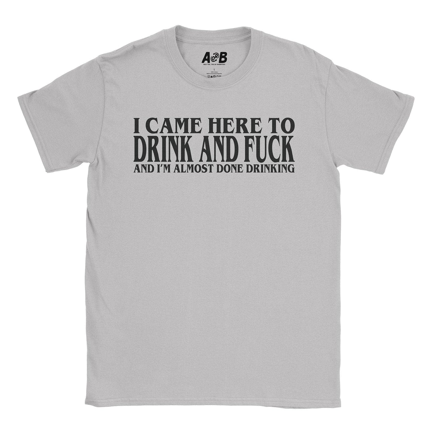 A-or-B-Tees T-Shirt Ice Grey / S Drink & F* T-Shirt