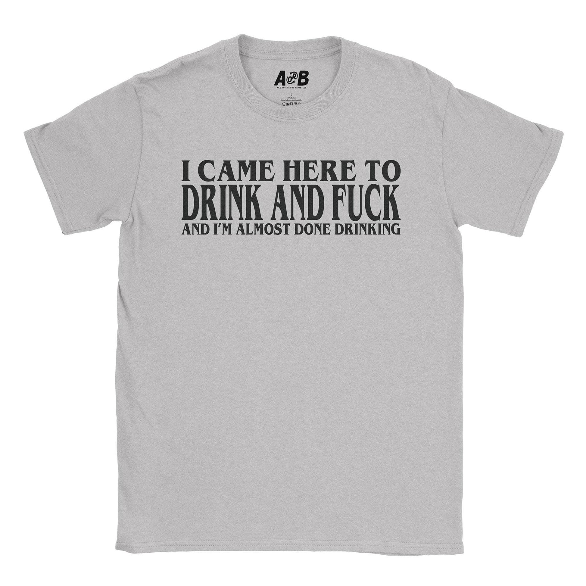 A-or-B-Tees T-Shirt Ice Grey / S Drink & F* T-Shirt