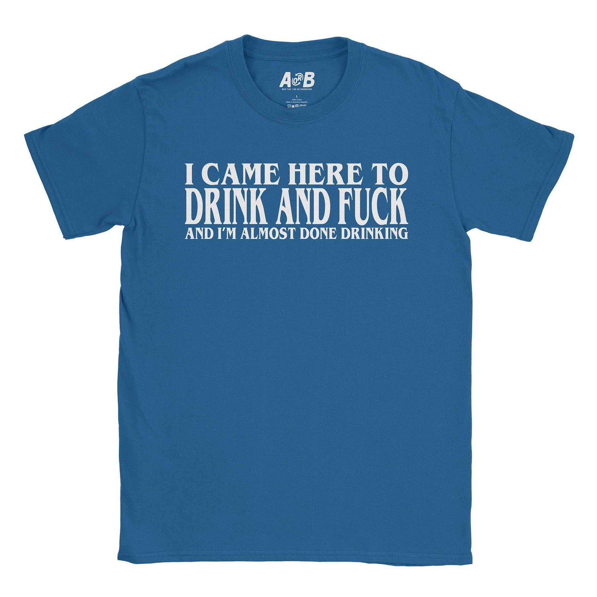 A-or-B-Tees T-Shirt Royal / S Drink & F* T-Shirt