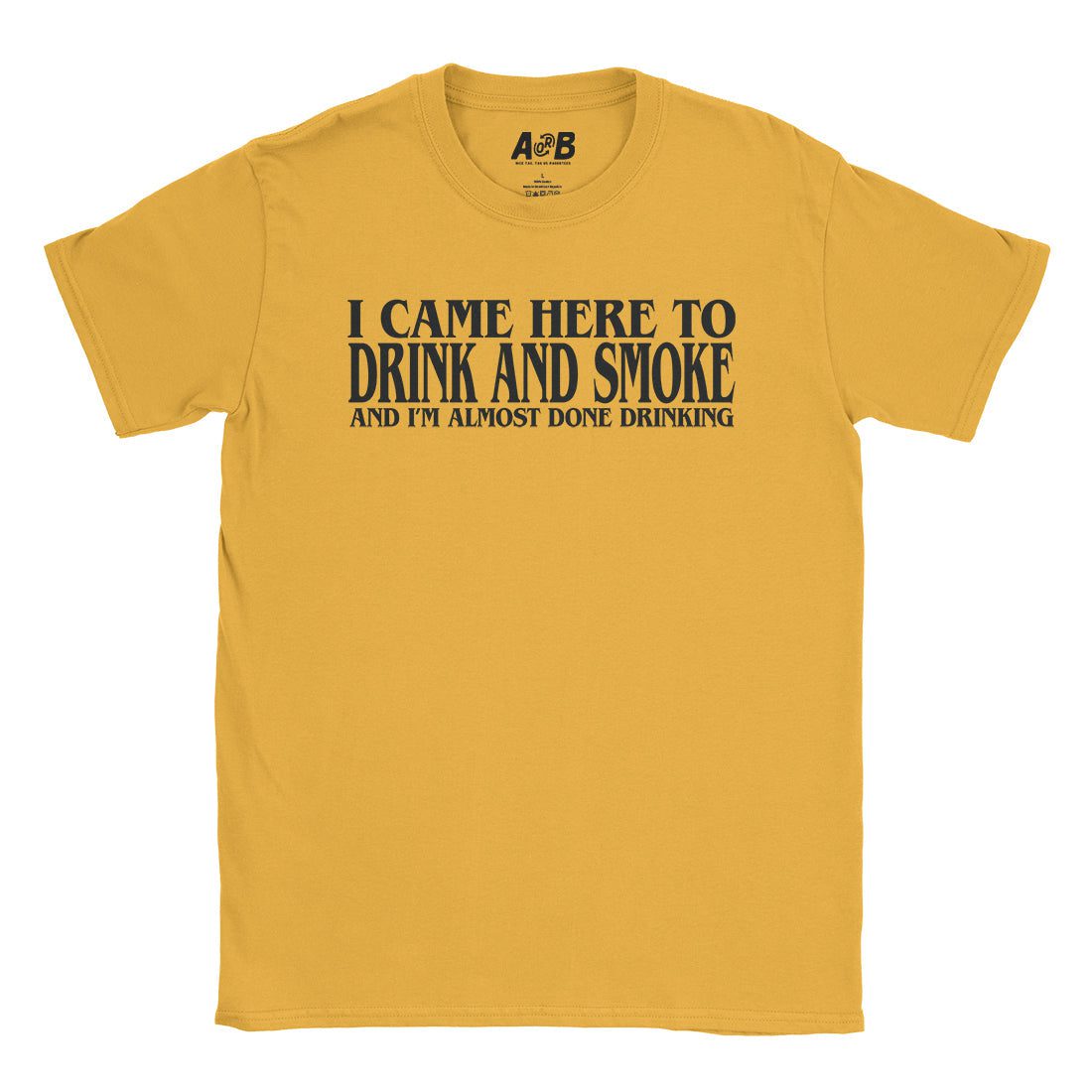 A-or-B-Tees T-Shirt Gold / S Drink & Smoke T-Shirt