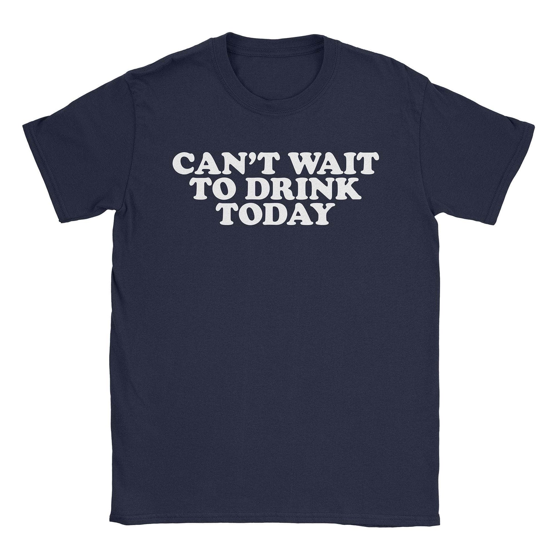 A-or-B-Tees T-Shirt Navy / S Drink Today T-Shirt