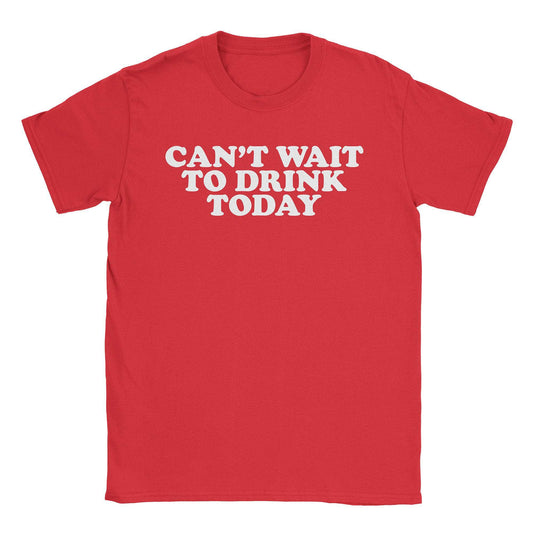 A-or-B-Tees T-Shirt Red / S Drink Today T-Shirt