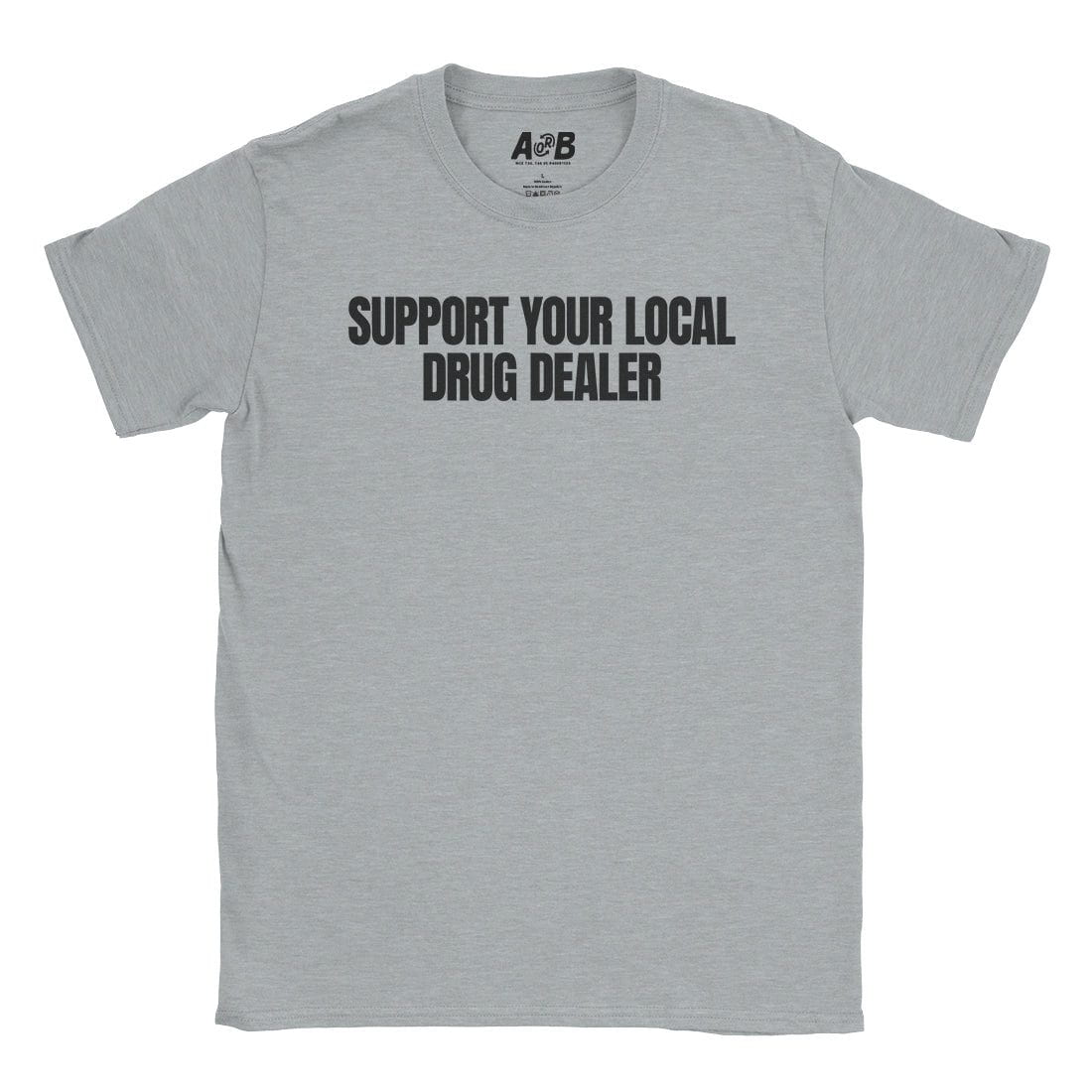 A-or-B-Tees T-Shirt Sport Grey / S Drug Dealer T-Shirt
