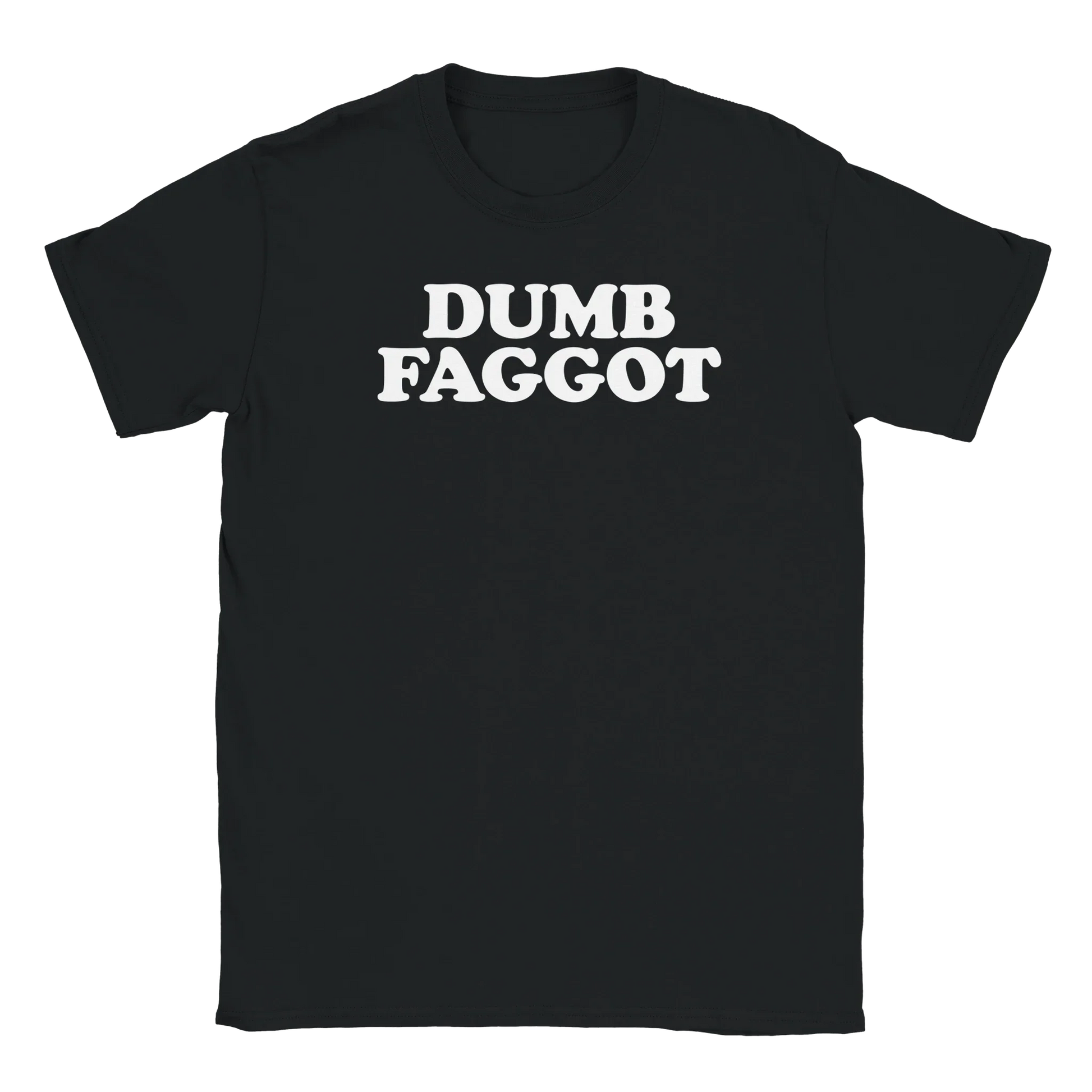 A-or-B-Tees T-Shirt Black / S Dumb Faggot T-Shirt – Edgy Meme Tee | Reclaimed Slur Humor