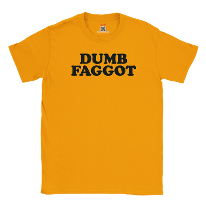 A-or-B-Tees T-Shirt Dumb Faggot T-Shirt – Edgy Meme Tee | Reclaimed Slur Humor