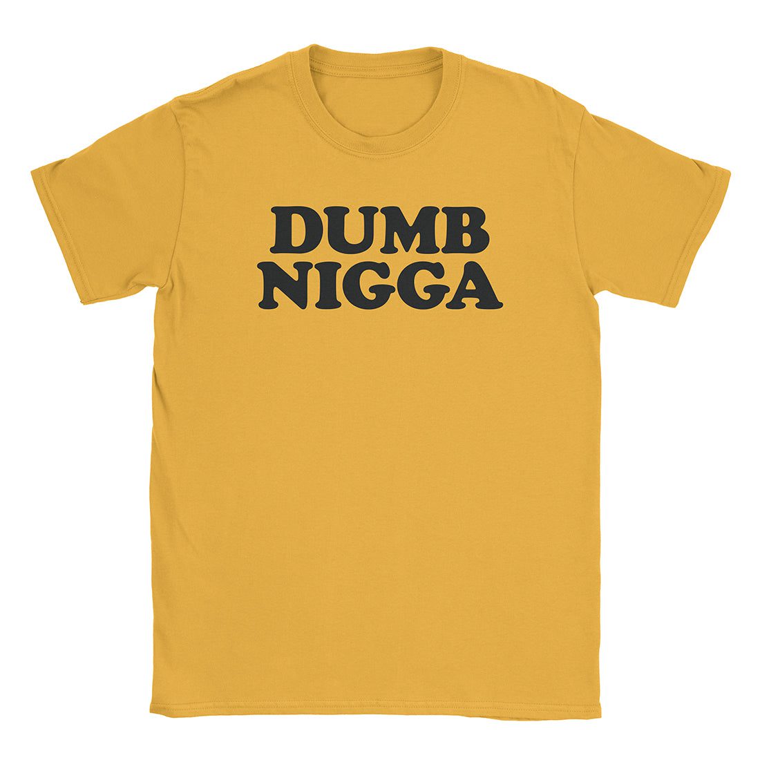 A-or-B-Tees T-Shirt Gold / S Dumb Nigga T-Shirt