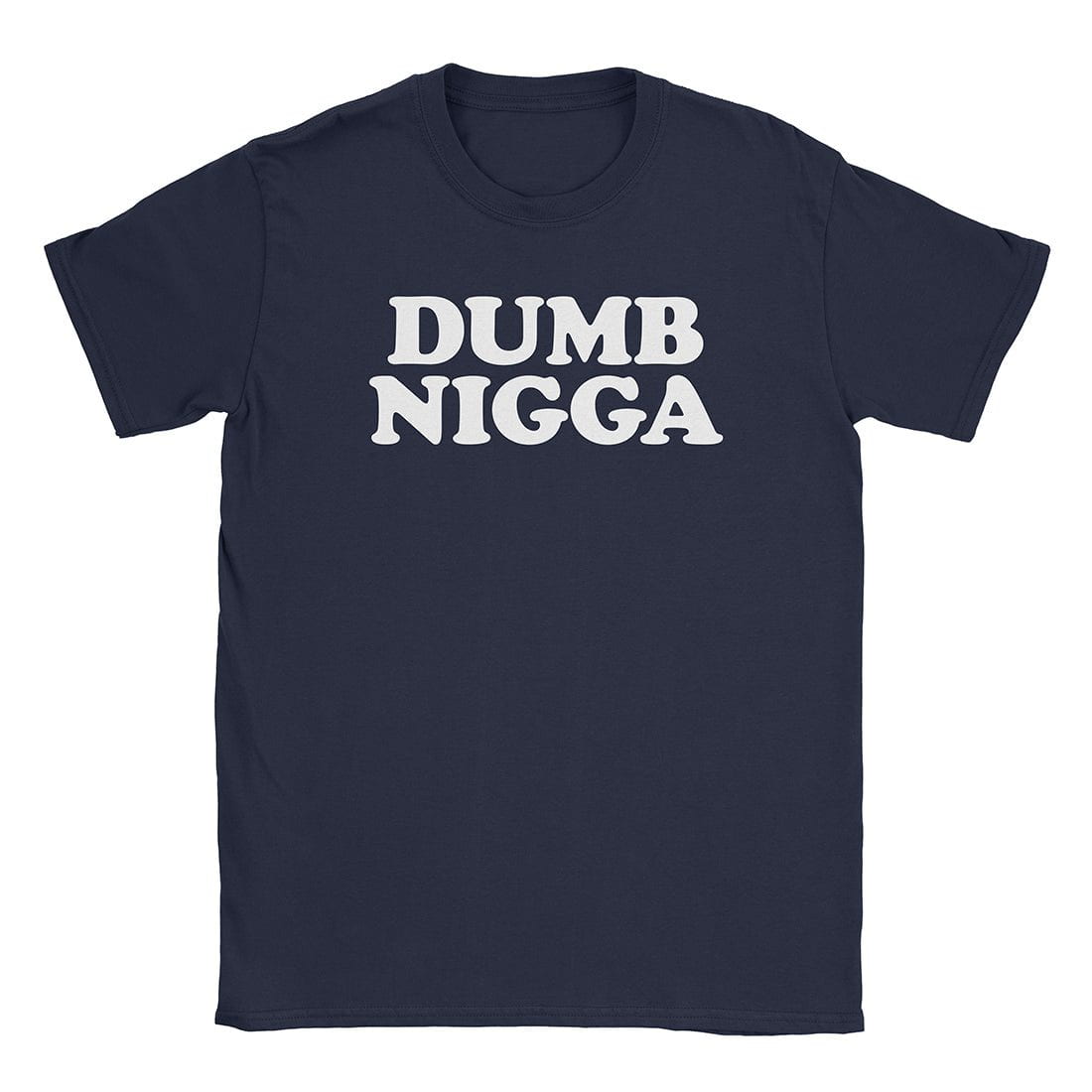 A-or-B-Tees T-Shirt Navy / S Dumb Nigga T-Shirt