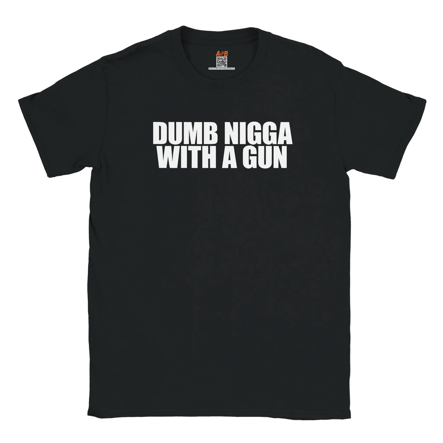 A-or-B-Tees T-Shirt Black / S Dumb Nigga With A Gun T-Shirt – Edgy Meme Tee