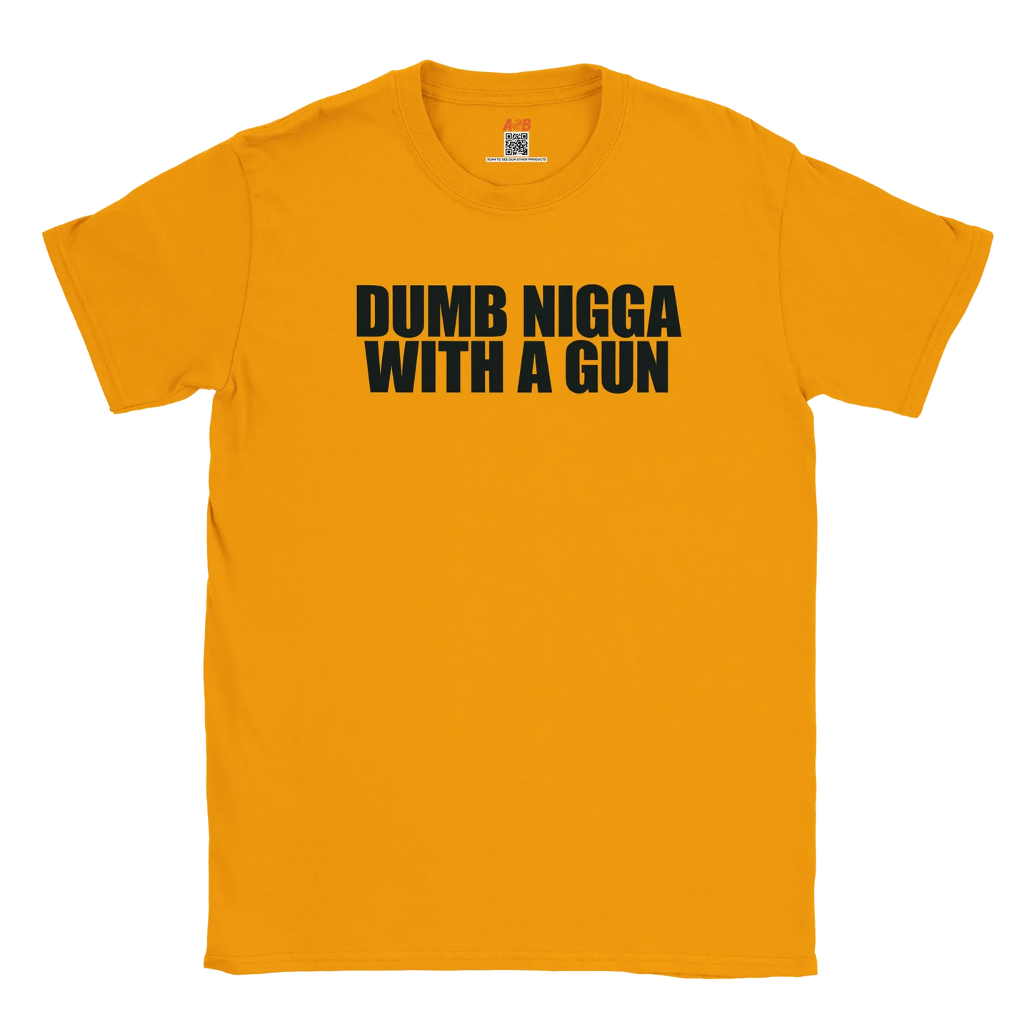 A-or-B-Tees T-Shirt Gold / S Dumb Nigga With A Gun T-Shirt – Edgy Meme Tee