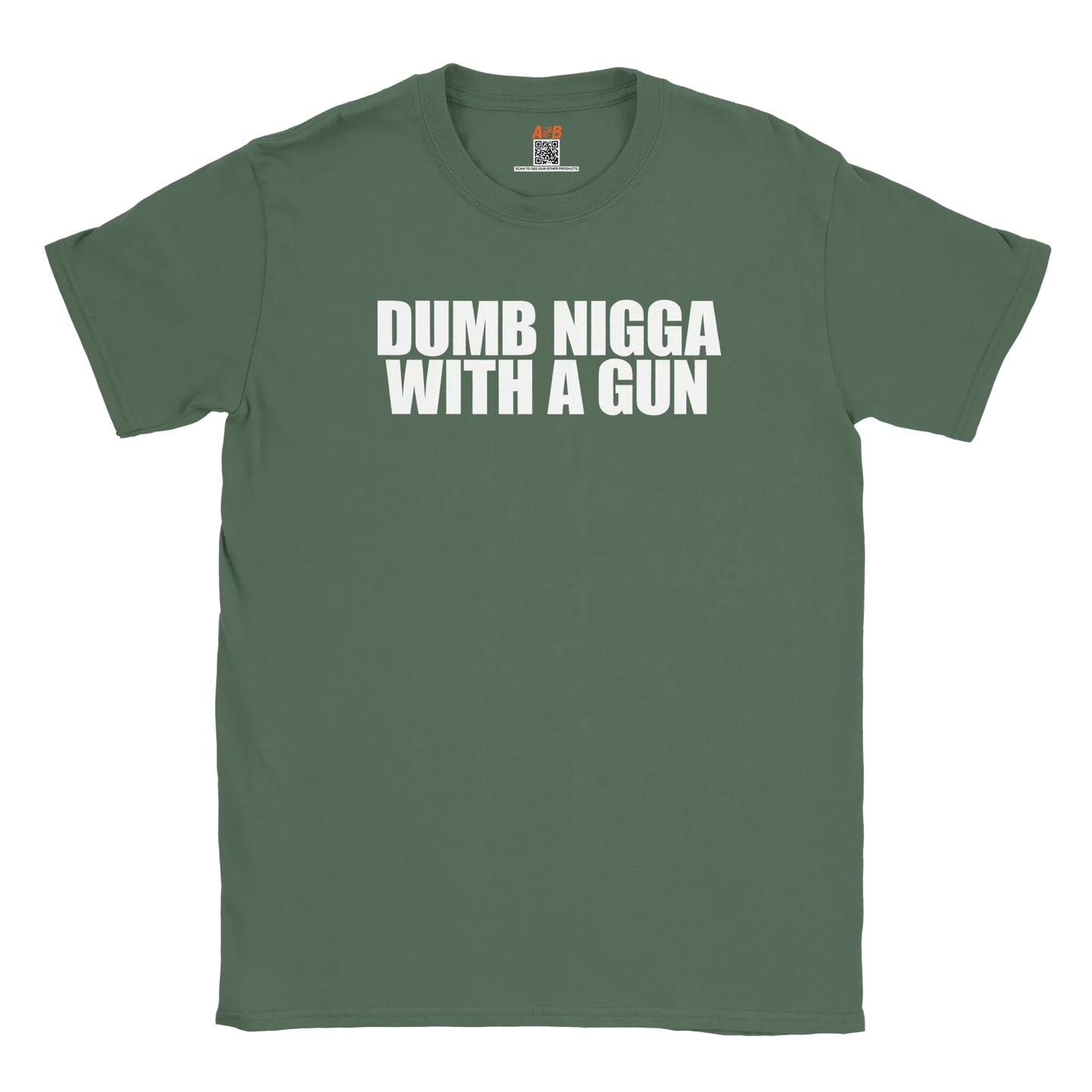 A-or-B-Tees T-Shirt Military Green / S Dumb Nigga With A Gun T-Shirt – Edgy Meme Tee
