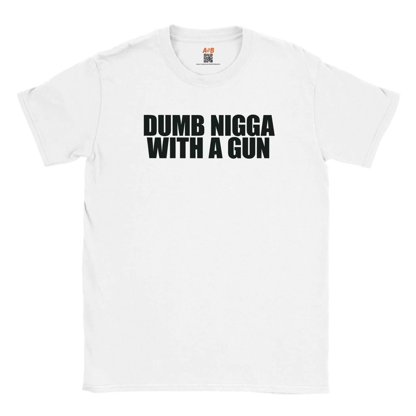 A-or-B-Tees T-Shirt White / S Dumb Nigga With A Gun T-Shirt – Edgy Meme Tee