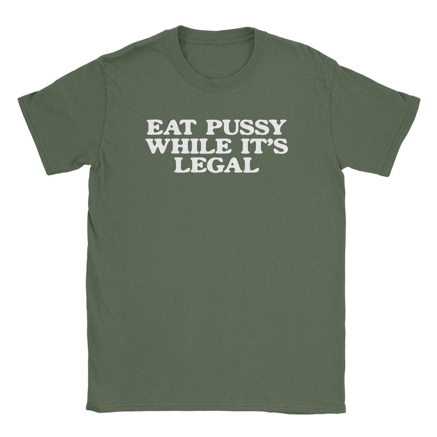 A-or-B-Tees T-Shirt Military Green / S Eat Pussy T-Shirt