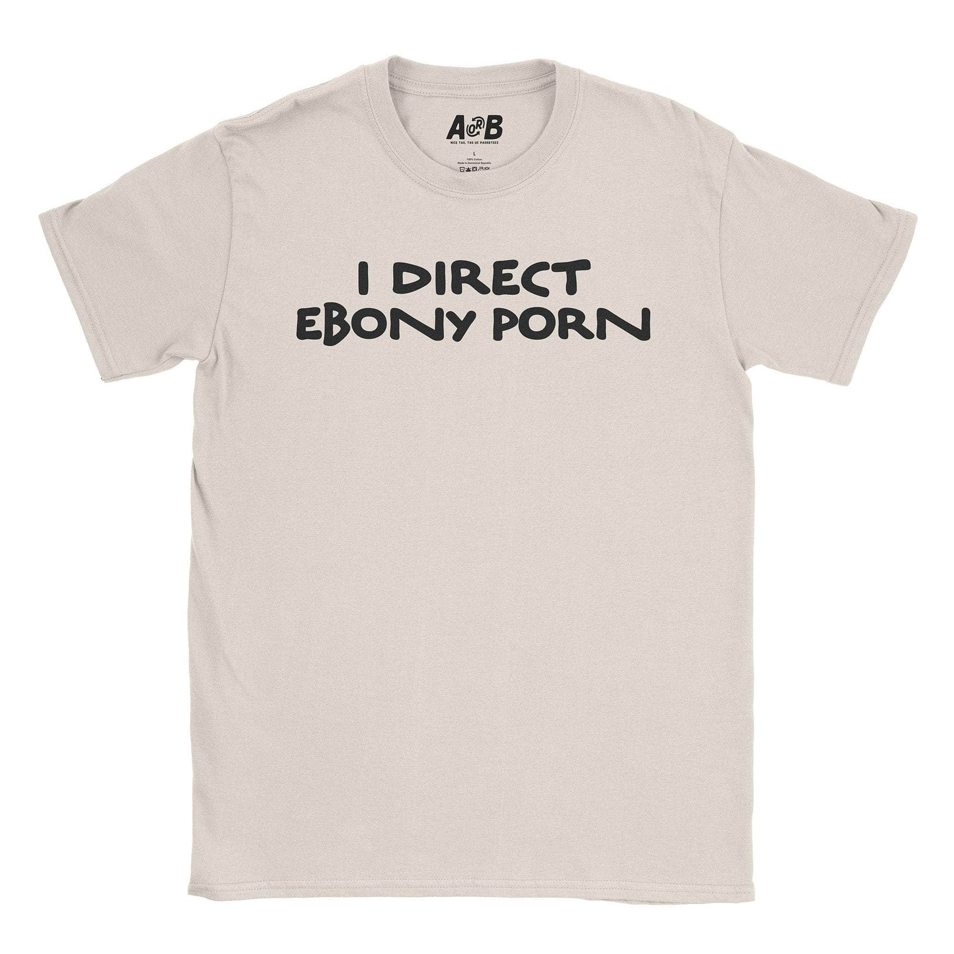 A-or-B-Tees T-Shirt Natural / S Ebony Porn T-Shirt
