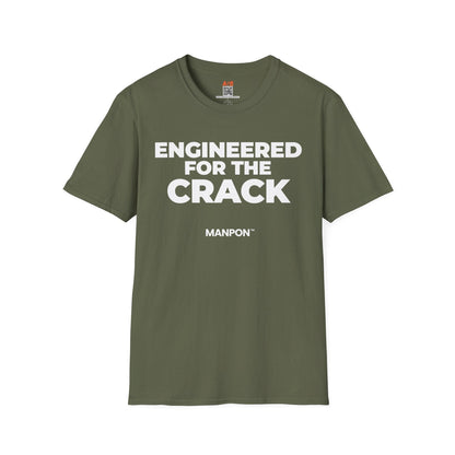 A-or-B-Tees T-Shirt Military Green / S Engineered For Thr Crack - MANPON™ Parody Shirt – Sarcastic Humor Tee