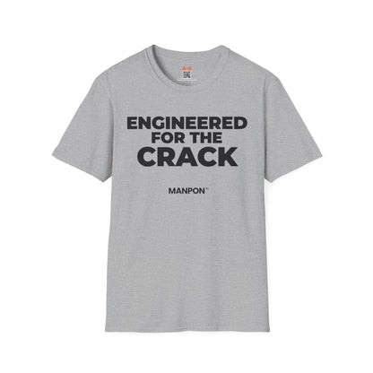 A-or-B-Tees T-Shirt Sport Grey / S Engineered For Thr Crack - MANPON™ Parody Shirt – Sarcastic Humor Tee