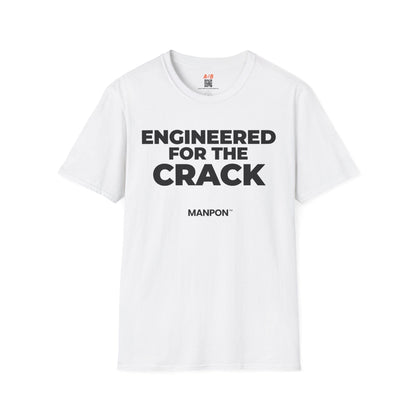 A-or-B-Tees T-Shirt White / S Engineered For Thr Crack - MANPON™ Parody Shirt – Sarcastic Humor Tee