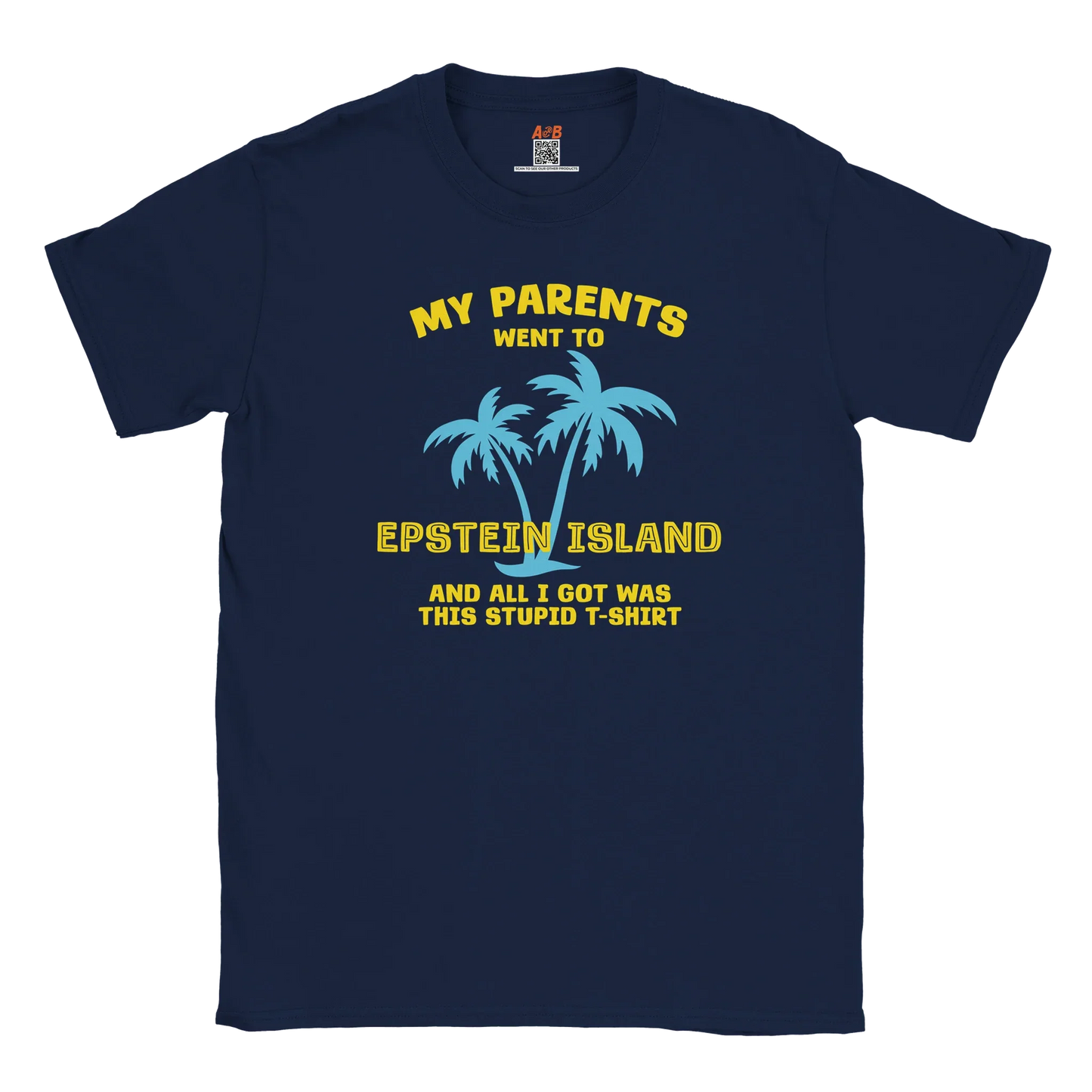 A-or-B-Tees T-Shirt Epstein Island T-Shirt | My Parents Went To Epstein Island Shirt | Dark Humor Meme Tee