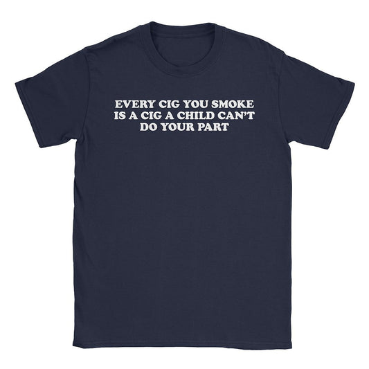 A-or-B-Tees T-Shirt Navy / S Every Cig T-Shirt