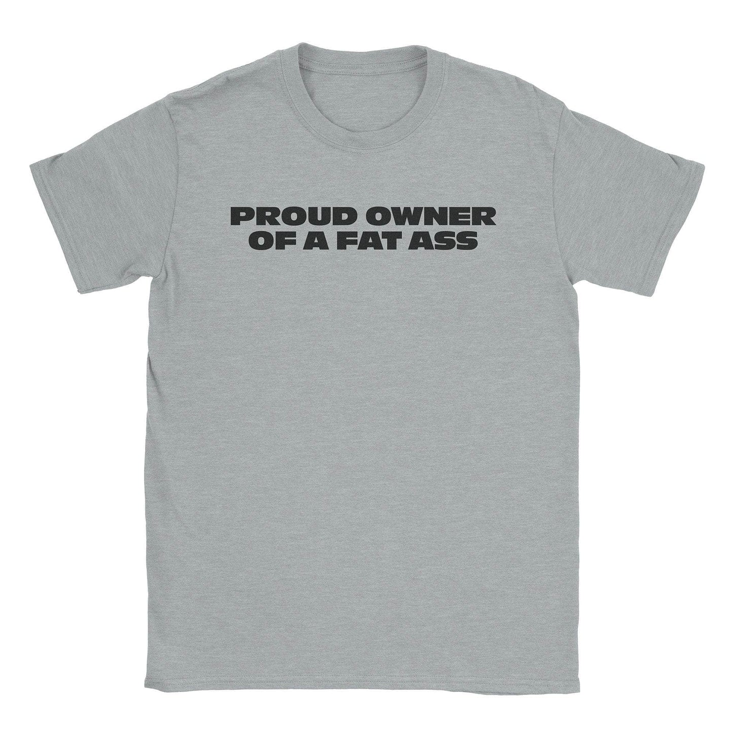 A-or-B-Tees T-Shirt Sport Grey / S Fat Ass Owner T-Shirt