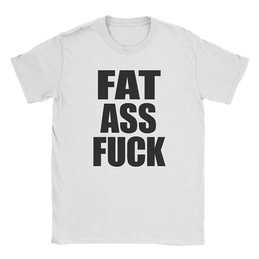 A-or-B-Tees T-Shirt White / S Fat Ass T-Shirt