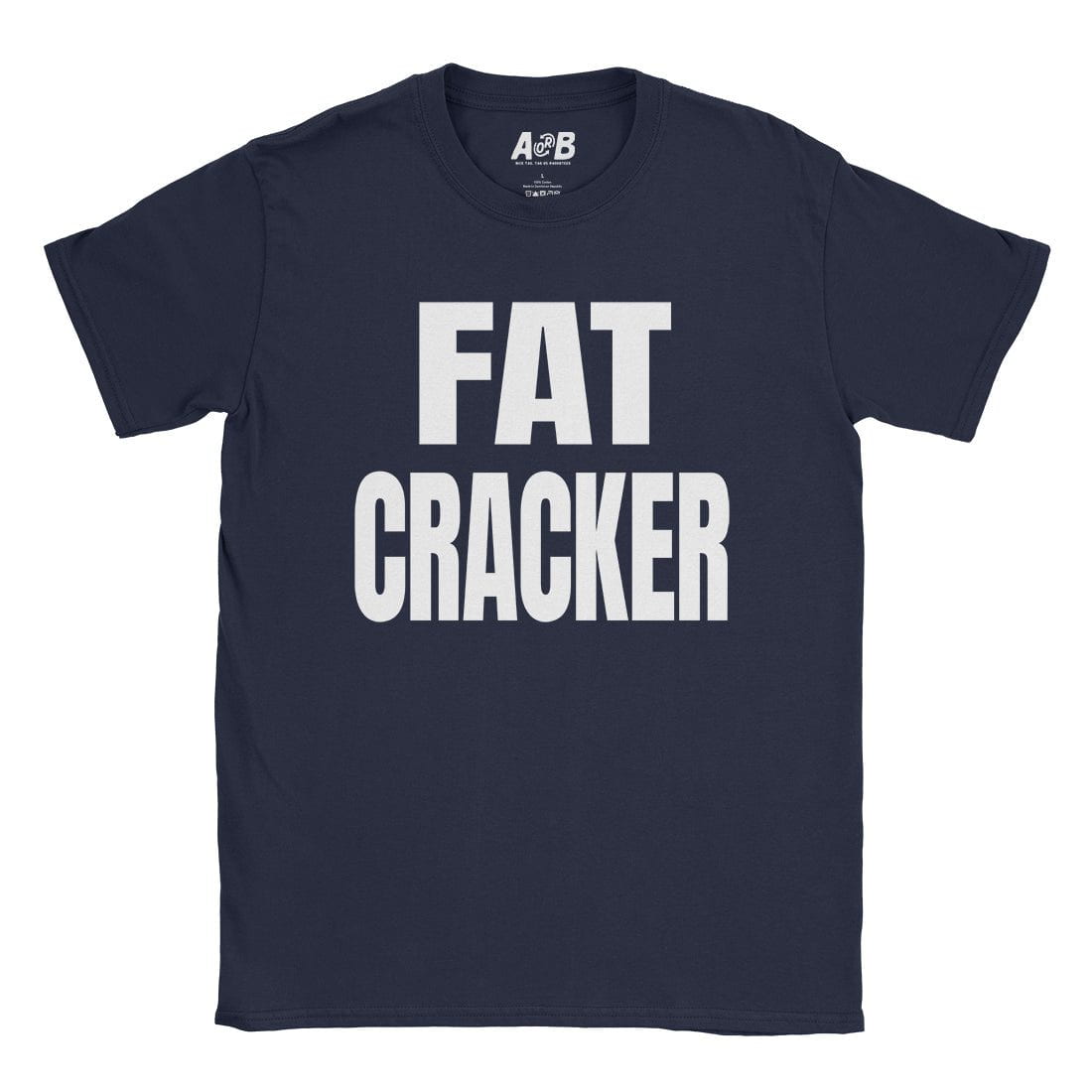A-or-B-Tees T-Shirt Navy / S Fat Cracker T-Shirt