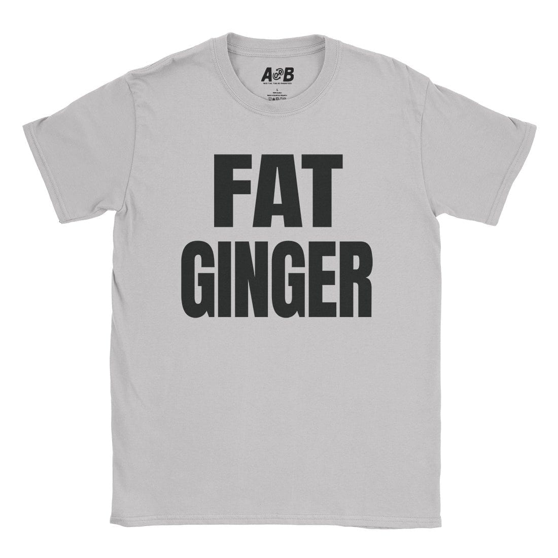 A-or-B-Tees T-Shirt Ice Grey / S Fat Ginger T-Shirt