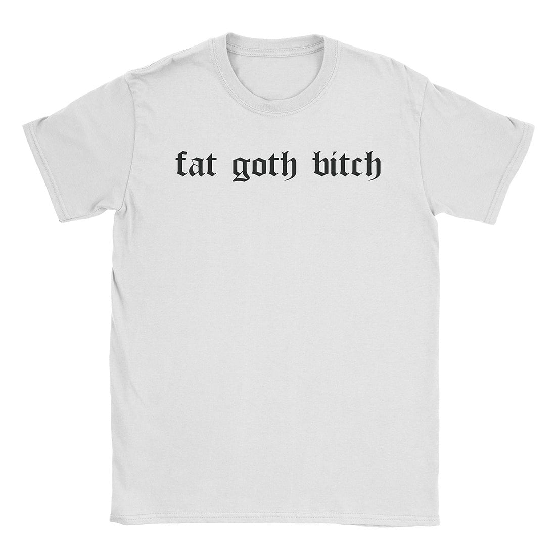 A-or-B-Tees T-Shirt White / S Fat Goth T-Shirt