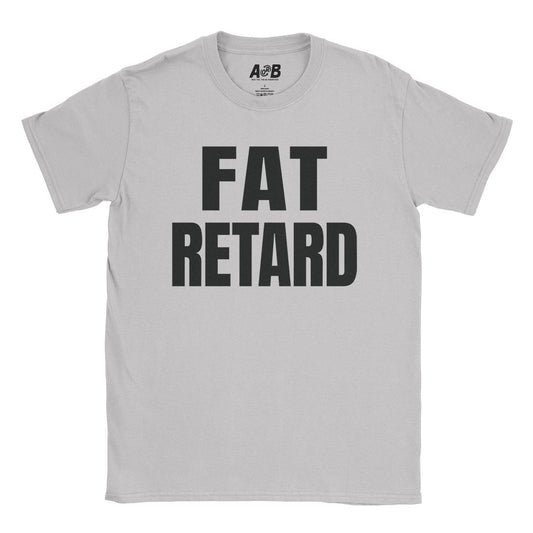 A-or-B-Tees T-Shirt Ice Grey / S Fat Retard T-Shirt