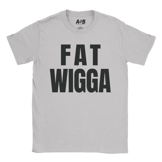 A-or-B-Tees T-Shirt Ice Grey / S Fat Wigga T-Shirt