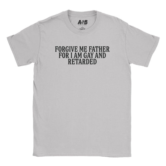 A-or-B-Tees T-Shirt Ice Grey / S Father Forgive Me T-Shirt