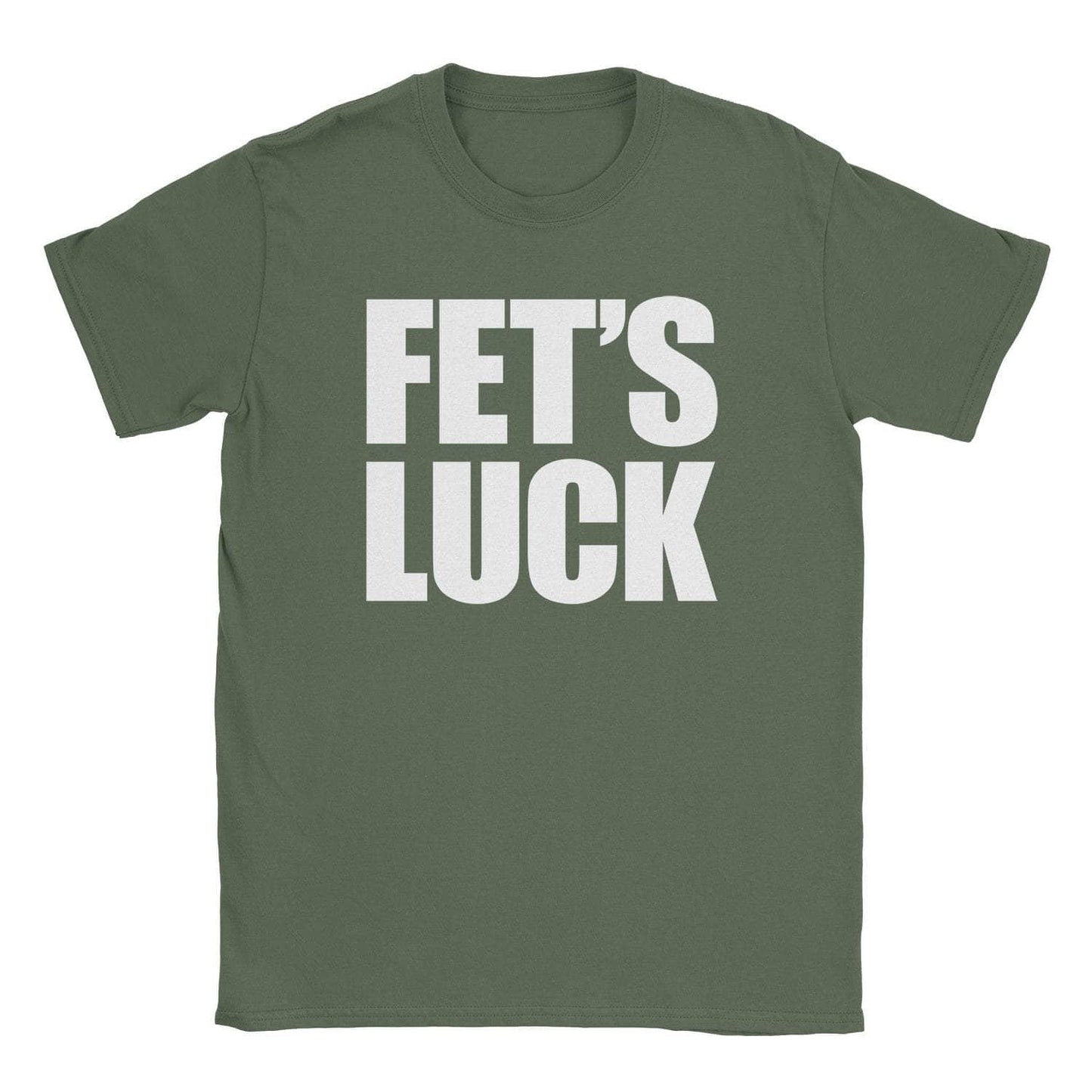 A-or-B-Tees T-Shirt Military Green / S Fet's Luck T-Shirt