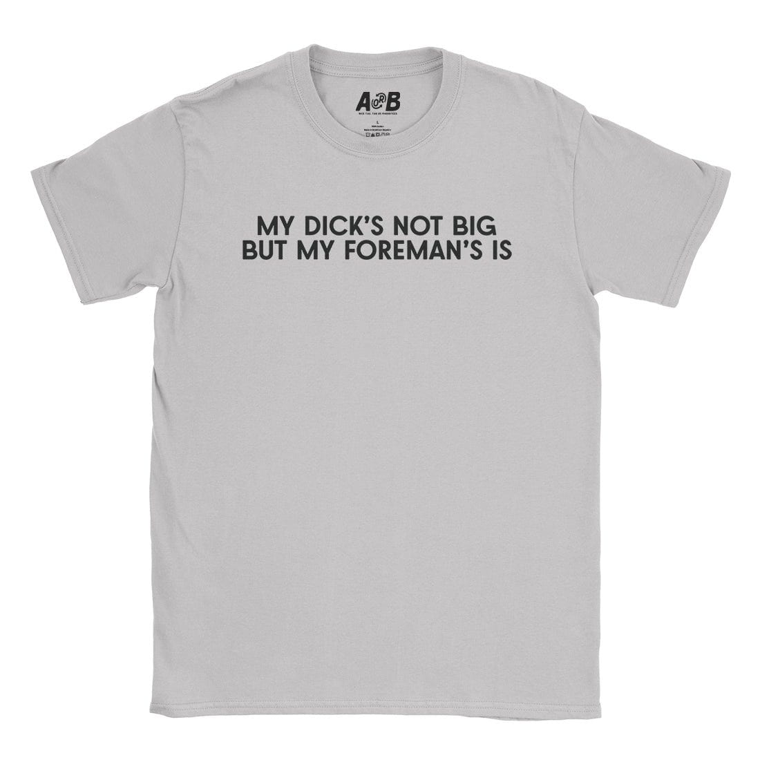 A-or-B-Tees T-Shirt Ice Grey / S Foreman T-Shirt