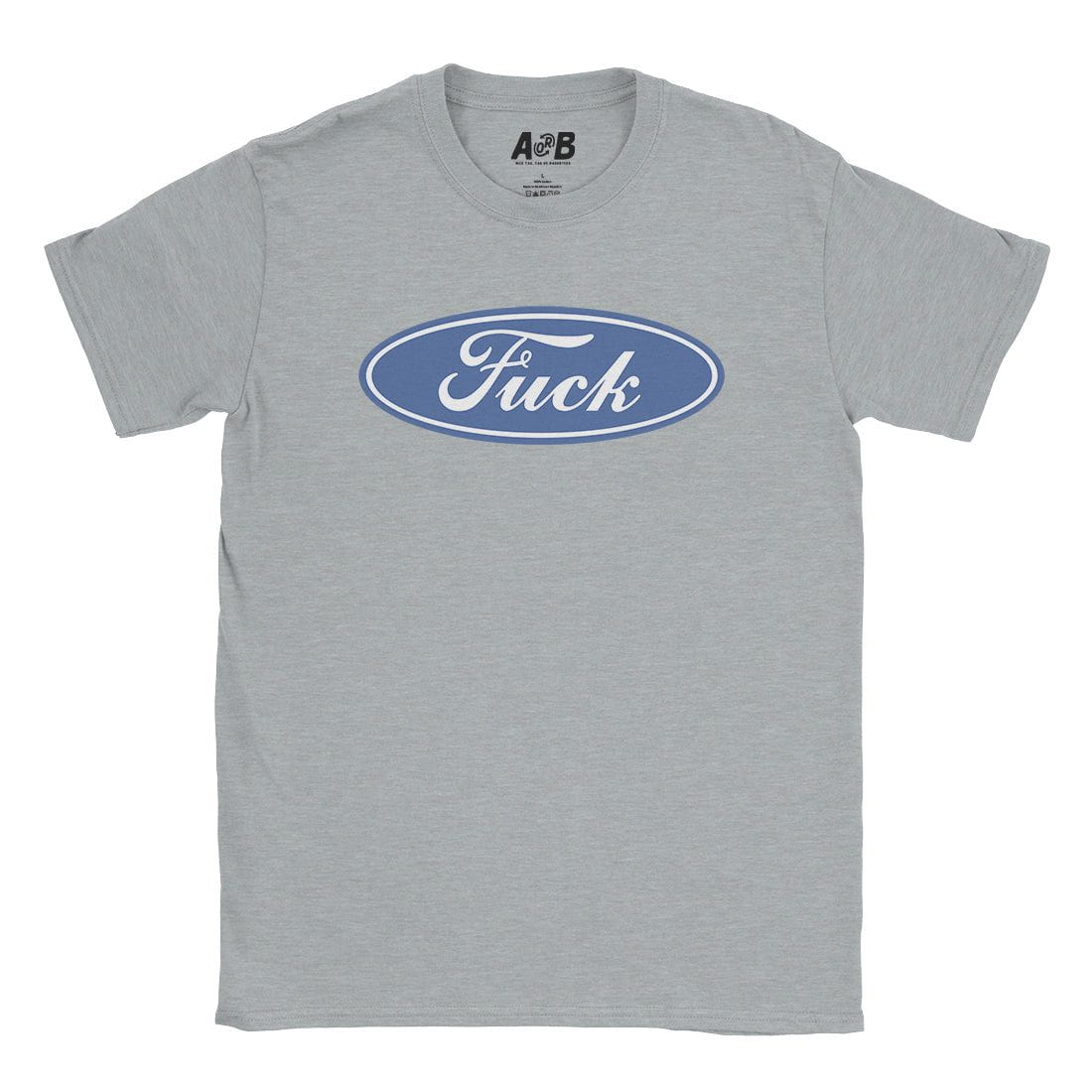 A-or-B-Tees T-Shirt Sport Grey / S Fuck T-Shirt