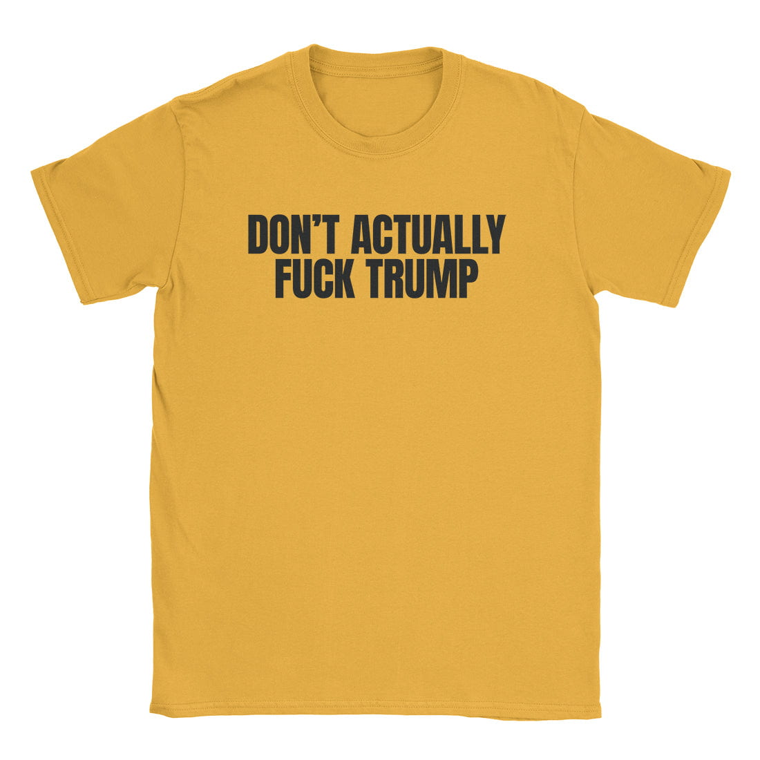 A-or-B-Tees T-Shirt Gold / S Fuck Trump T-Shirt