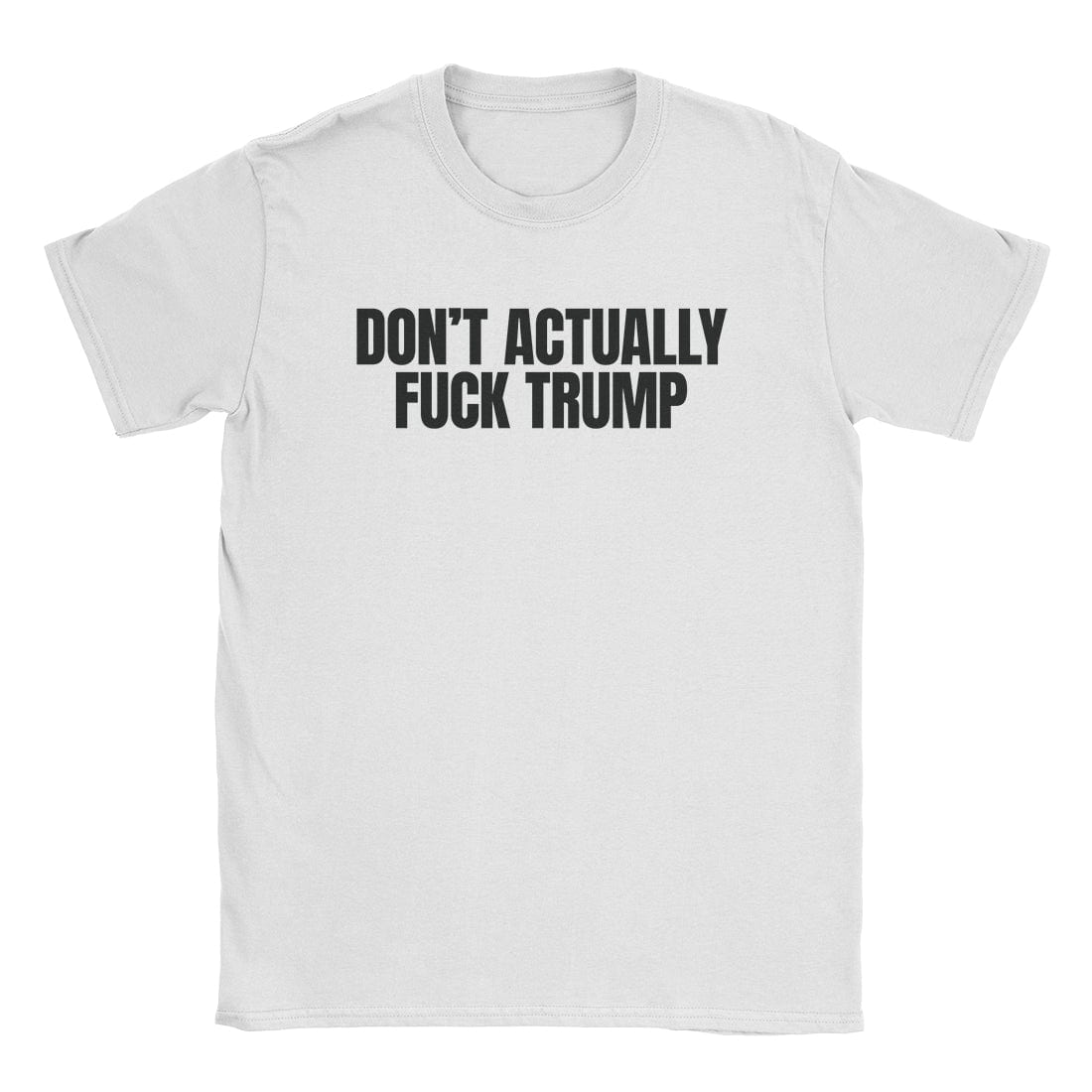 A-or-B-Tees T-Shirt White / S Fuck Trump T-Shirt