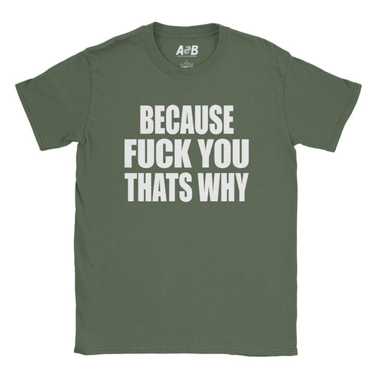 A-or-B-Tees T-Shirt Military Green / S Fuck You T-Shirt