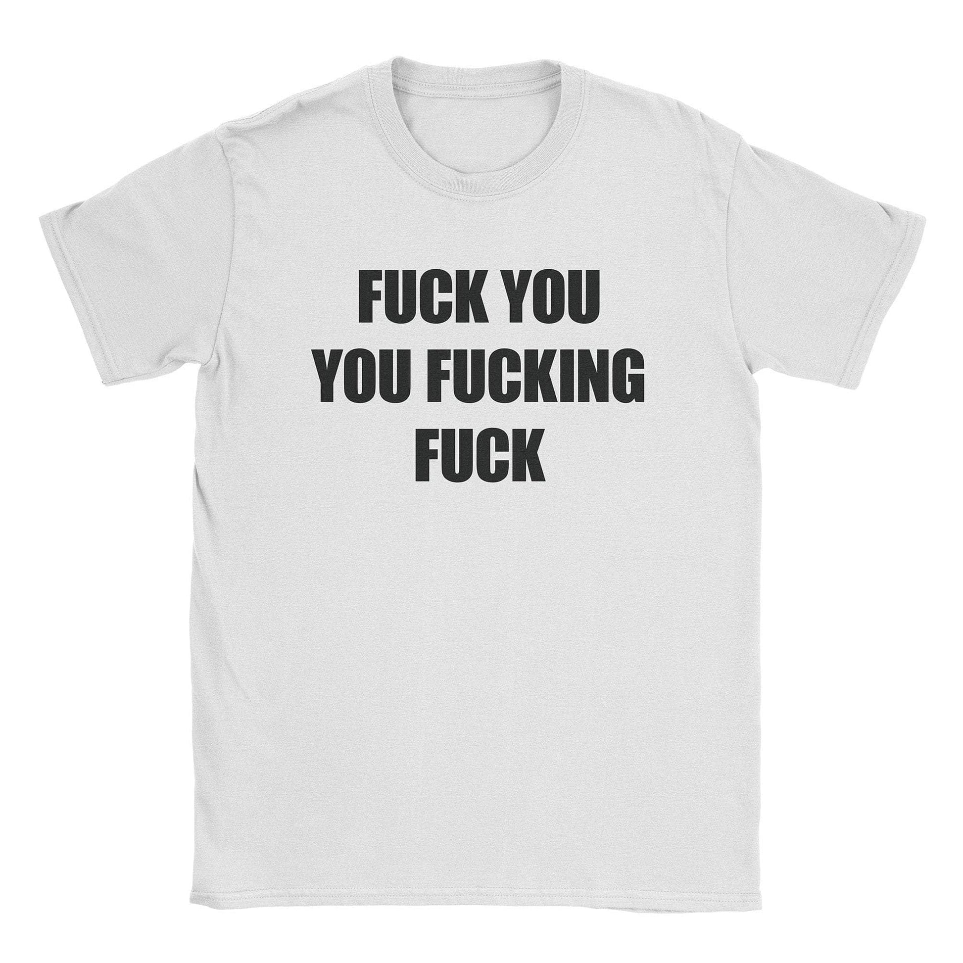 A-or-B-Tees T-Shirt White / S Fuck You T-Shirt