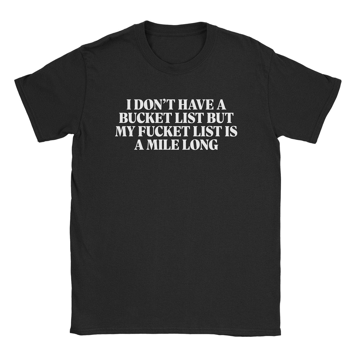 A-or-B-Tees T-Shirt Black / S Fucket List T-Shirt