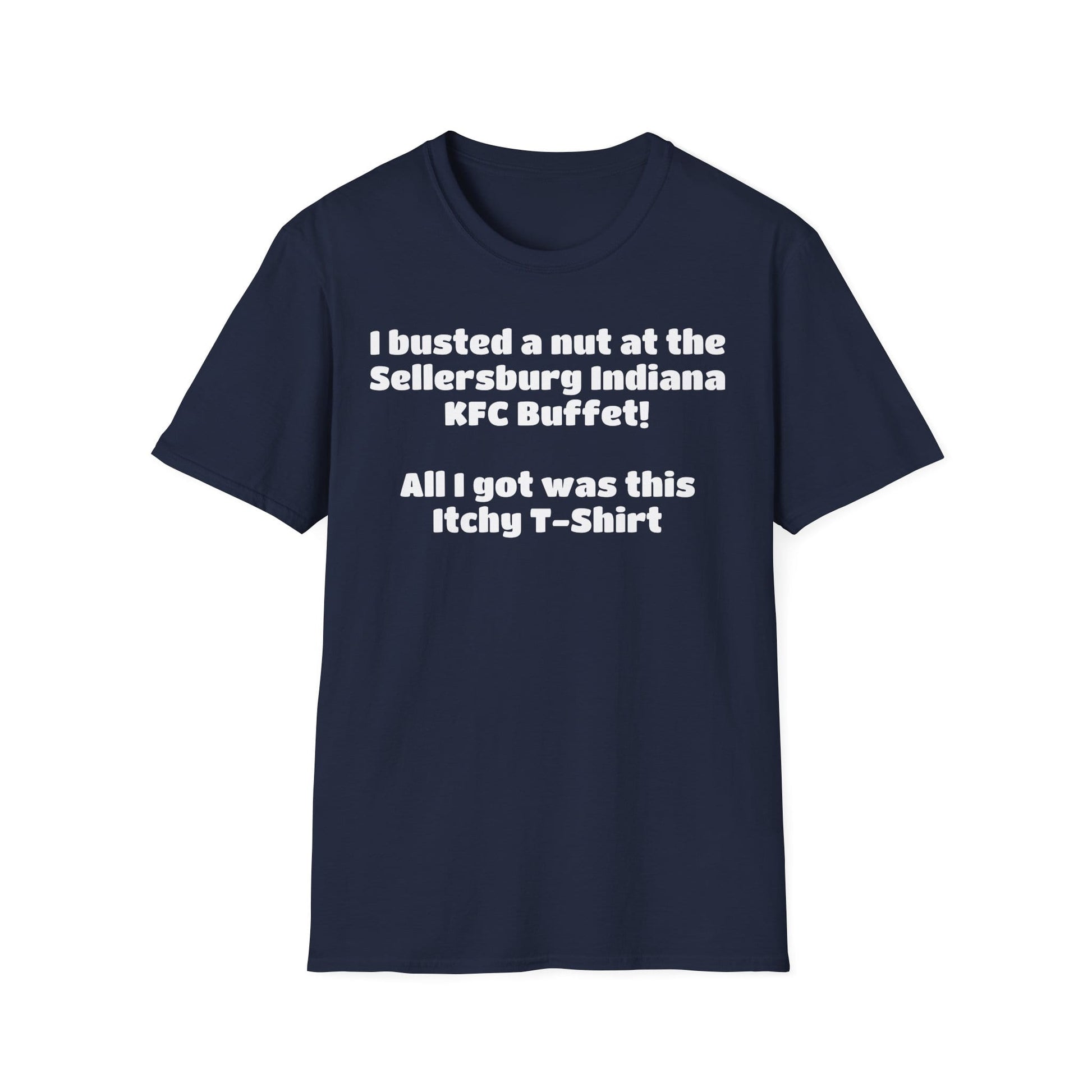 A-or-B-Tees T-Shirt Funny Novelty T-Shirt — "I Busted a Nut at the Sellersburg Indiana KFC Buffet" Humorous Souvenir Tee